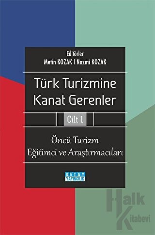 Türk Turizmine Kanat Gerenler Cilt 1 - Halkkitabevi