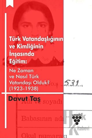Türk Vatandaşlığının ve Kimliğinin İnşasında Eğitim