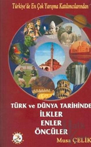 Türk ve Dünya Tarihinde İlkler, Enler, Öncüler