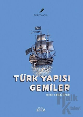 Türk Yapısı Gemiler (Ciltli) - Halkkitabevi