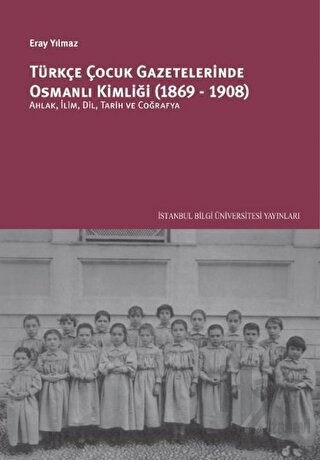 Türkçe Çocuk Gazetelerinde Osmanlı Kimliği (1869-1908) - Halkkitabevi