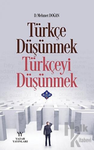 Türkçe düşünmek, Türkçeyi Düşünmek - Halkkitabevi