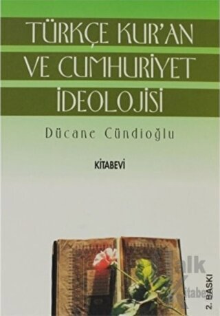 Türkçe Kur’an ve Cumhuriyet İdeolojisi - Halkkitabevi
