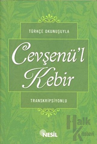 Türkçe Okunuşuyla Cevşenü’l Kebir (Transkripsiyonlu)