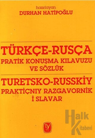 Türkçe - Rusça Pratik Konuşma Kılavuzu ve Sözlük - Halkkitabevi