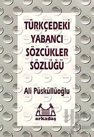 Türkçedeki Yabancı Sözcükler Sözlüğü - Halkkitabevi