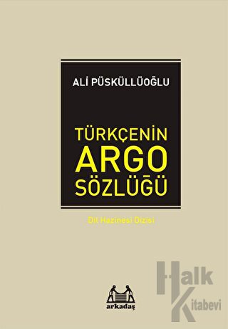 Türkçenin Argo Sözlüğü (Ciltli)