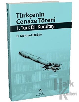 Türkçenin Cenaze Töreni - 1. Türk Dil Kurultayı - Halkkitabevi