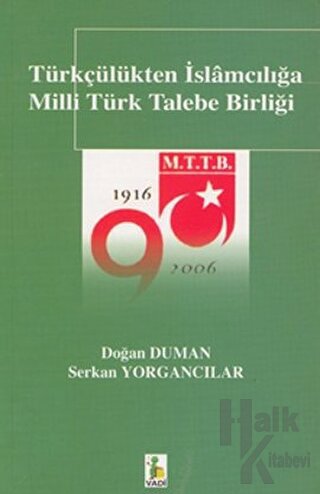 Türkçülükten İslamcılığa Milli Türk Talebe Birliği