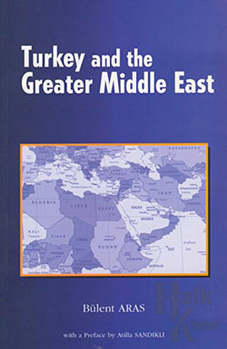 Turkey and the Greater Middle East - Halkkitabevi