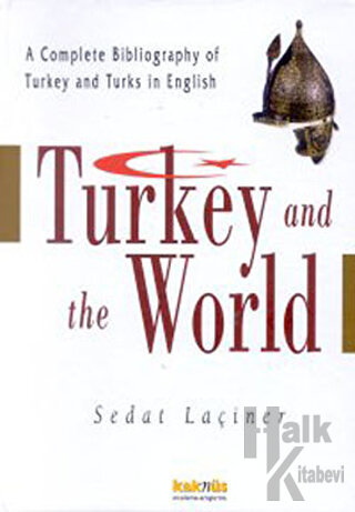 Turkey And The World / Türkiye ve Dünya (Ciltli) - Halkkitabevi