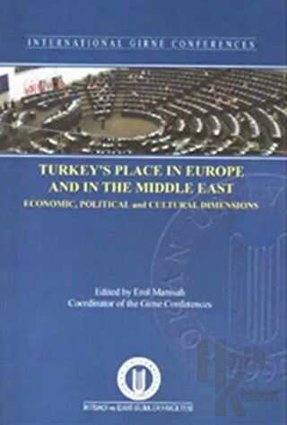 Turkey’s Place in Europe and in The Middle East