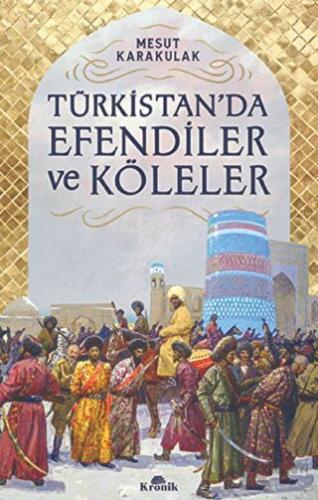 Türkistan’da Efendiler ve Köleler - Halkkitabevi