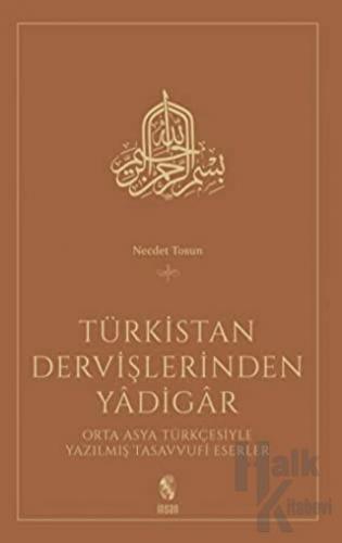 Türkistan Dervişlerinden Yadigar - Halkkitabevi