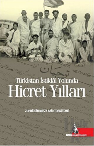 Türkistan İstiklal Yolunda Hicret Yılları - Halkkitabevi