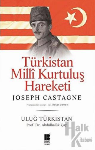 Türkistan Milli Kurtuluş Hareketi : Uluğ Türkistan - Halkkitabevi