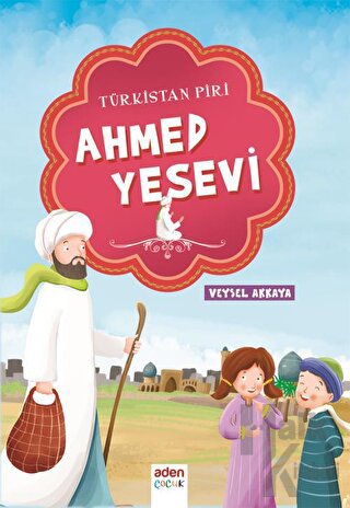 Türkistan Piri - Ahmed Yesevi - Halkkitabevi