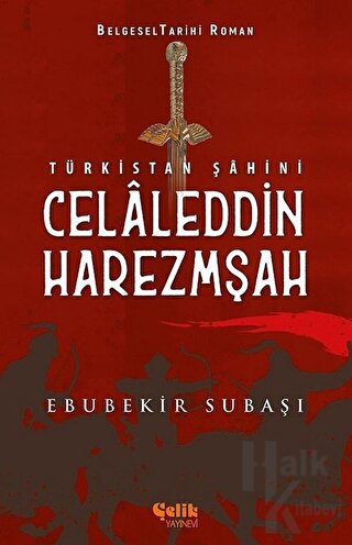 Türkistan Şahini Celaleddin Harezmşah - Halkkitabevi