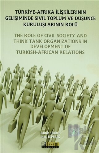 Türkiye - Afrika İlişkilerinin Gelişiminde Sivil Toplum ve Düşünce Kuruluşlarının Rolü