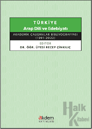 Türkiye Arap Dili ve Edebiyatı - Akademik Çalışmalar Bibliyografyası