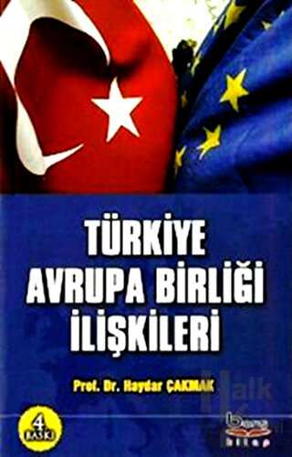 Türkiye Avrupa Birliği İlişkileri - Halkkitabevi