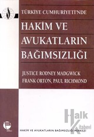 Türkiye Cumhuriyeti’nde Hakim ve Avukatların Bağımsızlığı - Halkkitabe