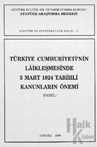 Türkiye Cumhuriyeti'nin Laikleşmesinde 3 Mart 1924 Tarihli Kanunların Önemi