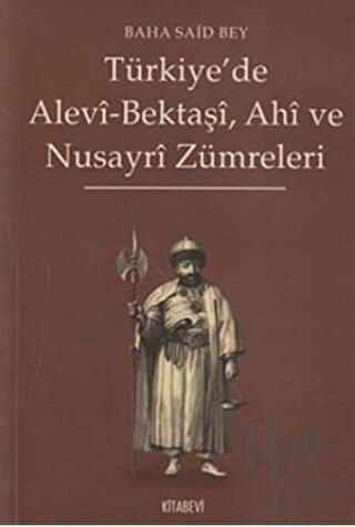 Türkiye’de Alevi-Bektaşi, Ahi ve Nusayri Zümreleri - Halkkitabevi