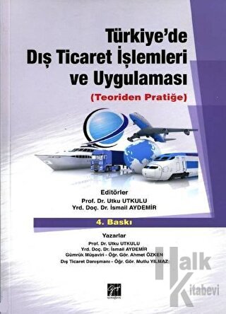 Türkiye'de Dış Ticaret İşlemleri ve Uygulaması - Ahmet Özken -Halkkita