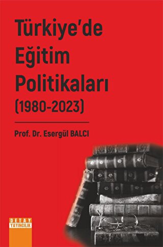 Türkiye’de Eğitim Politikaları 2. Cilt (1980-2023) - Halkkitabevi