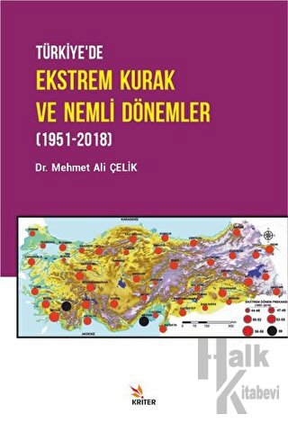Türkiye’de Ekstrem Kurak ve Nemli Dönemler (1951-2018) - Halkkitabevi
