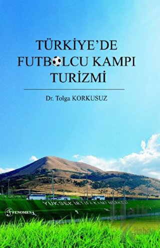Türkiye’de Futbolcu Kampı Turizmi - Halkkitabevi