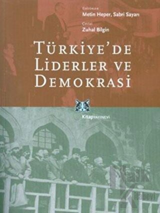 Türkiye’de Liderler ve Demokrasi