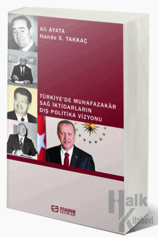 Türkiye’de Muhafazakâr Sağ İktidarların Dış Politika Vizyonu - Halkkit