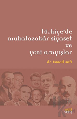 Türkiye’de Muhafazakar Siyaset ve Yeni Arayışlar - Halkkitabevi