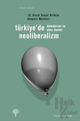 Türkiye’de Neoliberalizm, Demokrasi ve Ulus Devlet - Halkkitabevi