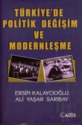 Türkiye’de Politik Değişim ve Modernleşme - Halkkitabevi