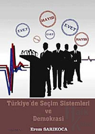 Türkiye’de Seçim Sistemleri ve Demokrasi - Halkkitabevi