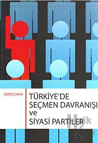 Türkiye’de Seçmen Davranışı ve Siyasi Partiler - Halkkitabevi