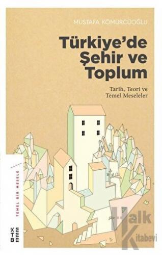Türkiye’de Şehir ve Toplum