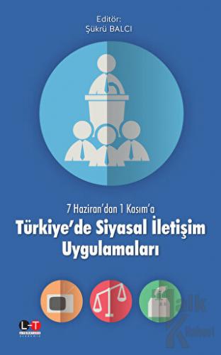 Türkiye’de Siyasal İletişim Uygulamaları