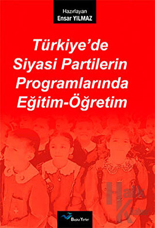 Türkiye’de Siyasi Partilerin Programlarında Eğitim-Öğretim - Halkkitab
