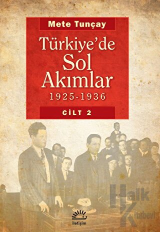 Türkiye’de Sol Akımlar 1925 - 1936 Cilt 2 (Ciltli)