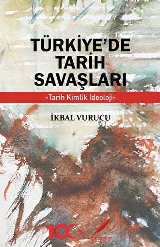 Türkiye’de Tarih Savaşları Tarih, Kimlik, İdeoloji - Halkkitabevi