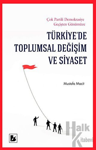 Türkiye’de Toplumsal Değişim ve Siyaset - Halkkitabevi