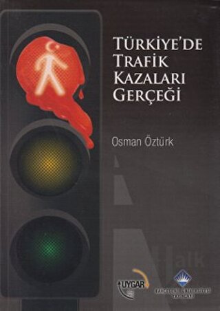 Türkiye’de Trafik Kazaları Gerçeği