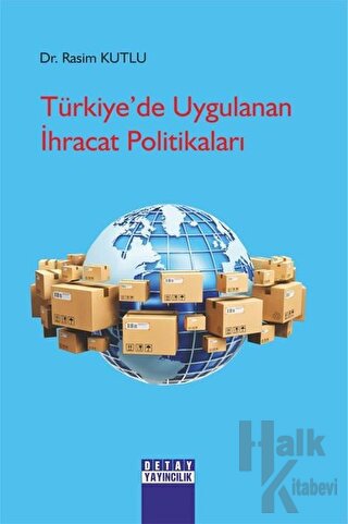 Türkiye’de Uygulanan İhracat Politikaları