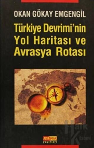 Türkiye Devrimi’nin Yol Haritası ve Avrasya Rotası - Halkkitabevi