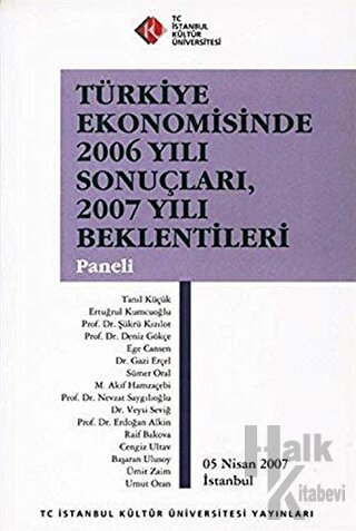 Türkiye Ekonomisinde 2006 Yılı Sonuçları, 2007 Yılı Beklentileri Panel