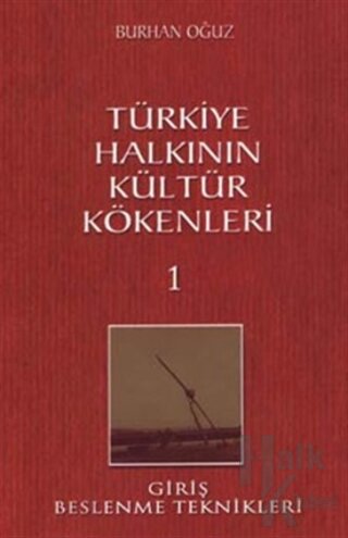 Türkiye Halkının Kültür Kökenleri 1 - Halkkitabevi